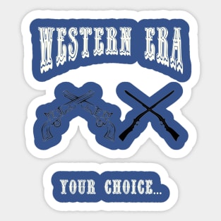 Western Era - Your Choice Sticker